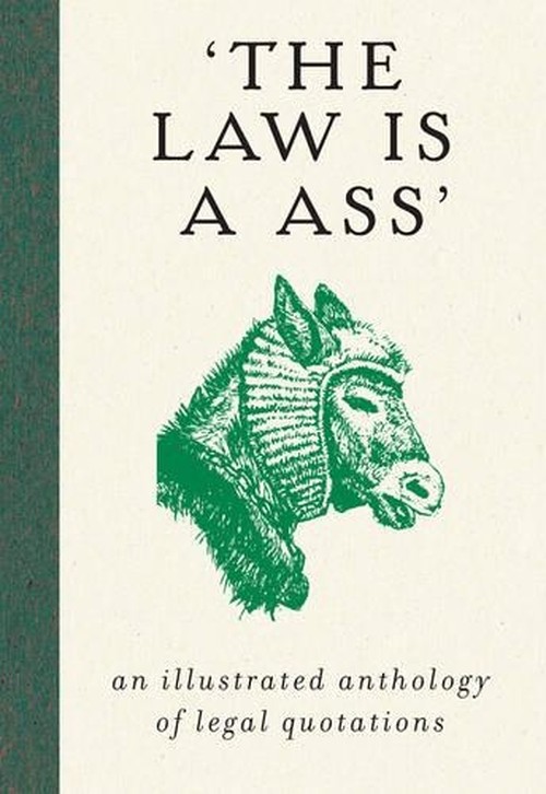 The Law is a Ass