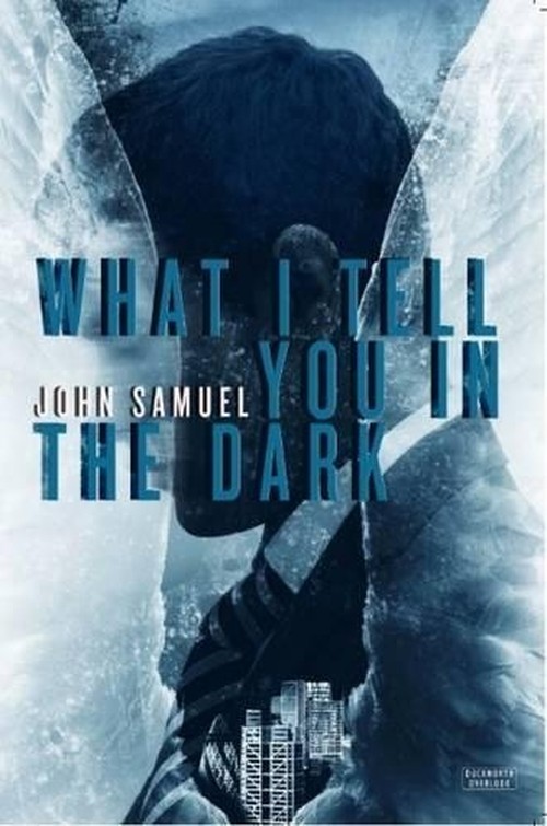 What I Tell You in the Dark