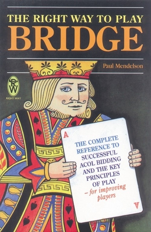 The Right Way to Play Bridge