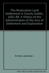 The Restoration Land Settlement in County Dublin, 1661-88