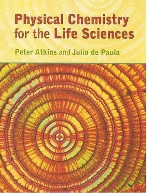 Physical Chemistry for the Life Sciences