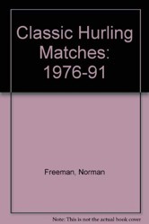 Classic Hurling Matches