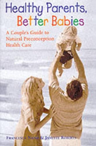 Healthy Parents, Better Babies