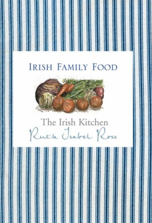 The Irish Kitchen - Family Food