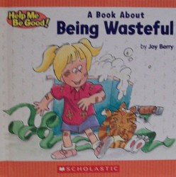 A Book about Being Wasteful