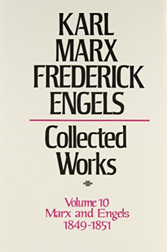Collected Works of Karl Marx & Frederick Engels - General Works Volume Ten