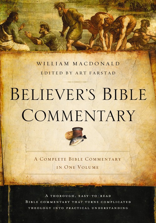 William Macdonald - Believer's Bible Commentary: Second Edition