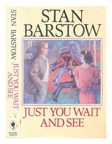 Just You Wait and See