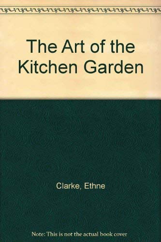 The Art of the Kitchen Garden