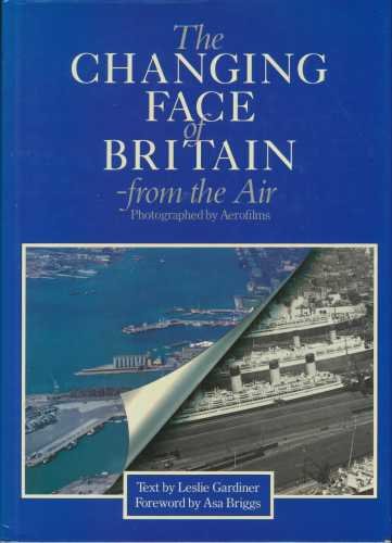 The Changing Face of Britain from the Air