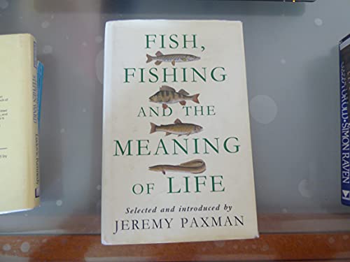 Fish, Fishing and the Meaning of Life