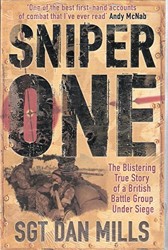 Sniper One: The Blistering True Story of a British Battle Group Under Siege