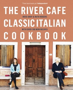 The River Cafe Classic Italian Cookbook