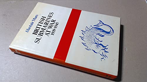 British Submarines at War, 1939-45
