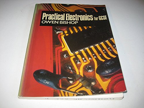 Practical Electronics for General Certificate of Secondary Education