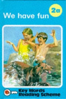 We have Fun - Key Words Reading Scheme A2