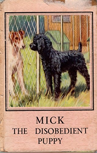 Mick, Disobedient Puppy