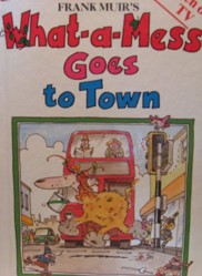 What-a-mess Goes to Town