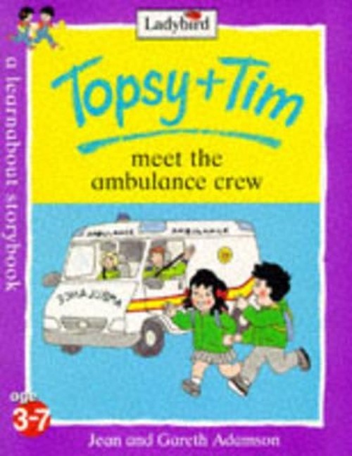 Topsy And Tim Meet the Ambulance Crew