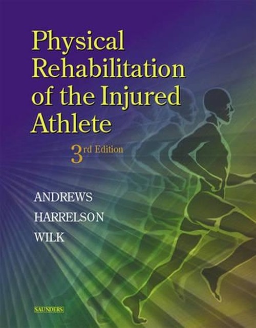 Physical Rehabilitation of the Injured Athlete