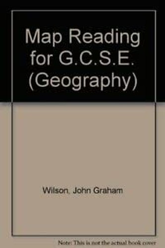 Map Reading for G.C.S.E.