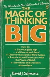 The Magic of Thinking Big