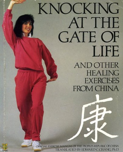Knocking at the Gate of Life and Other Healing Exercises from China