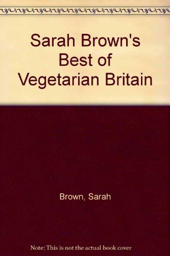 Sarah Brown's Best of Vegetarian Britain