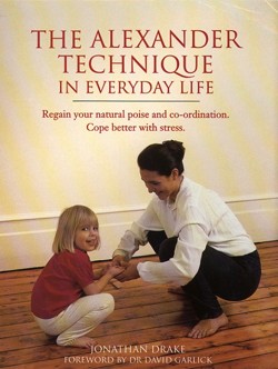 The Alexander Technique in Everyday Life
