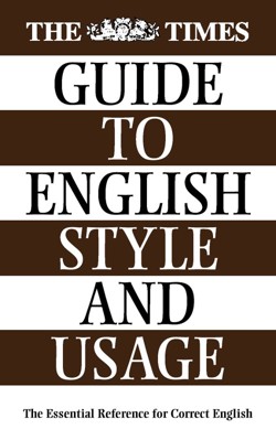 The Times Guide to English Style and Usage