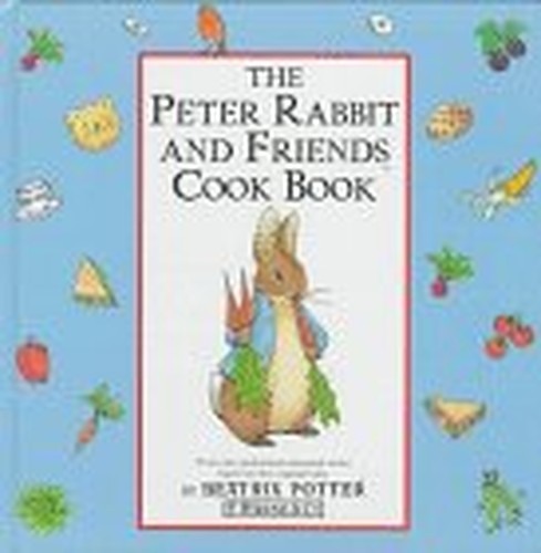 The Peter Rabbit And Friends Cookbook