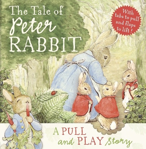 The Tale of Peter Rabbit: A Pull-and-Play Story
