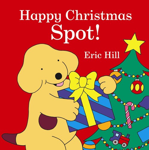 Spot: Happy Christmas, Spot!