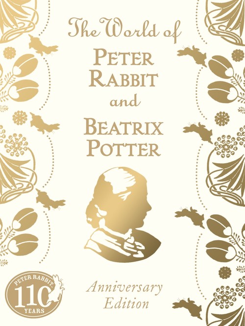 The Tale of Peter Rabbit and Beatrix Potter Anniversary Edition
