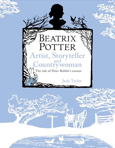 Beatrix Potter Artist, Storyteller and Countrywoman