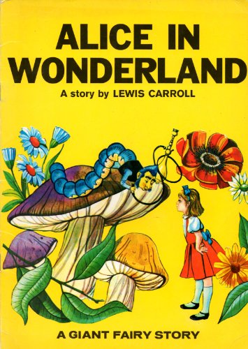 Alice in Wonderland A Giant Fairy Story