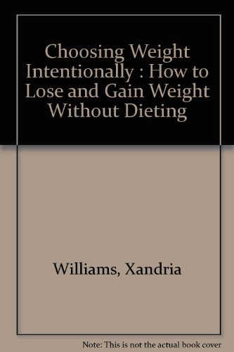 Choosing Weight Intentionally