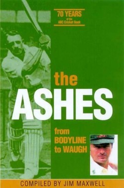 The Ashes from Bodyline to Waugh: 70 Years of the ABC Cricket Book