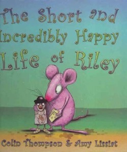 The Short and Incredibly Happy Life of Riley