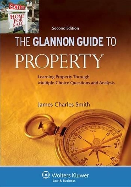 Glannon Guide to Property
