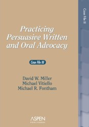 Practicing Persuasive Written and Oral Advocacy