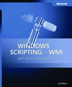 Microsoft Windows Scripting with WMI