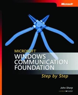Microsoft Windows Communication Foundation Step by Step