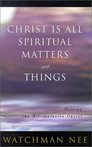 Christ is All Spiritual Matters and Things