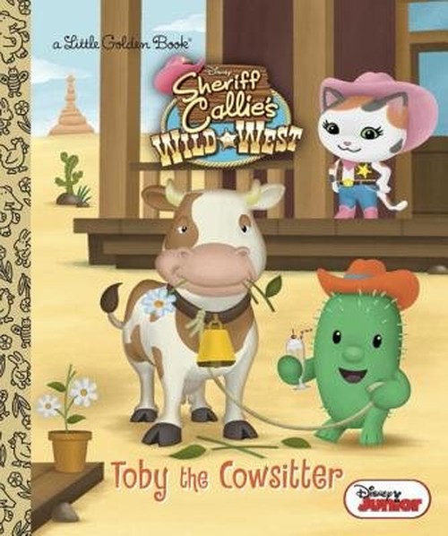 Toby the Cowsitter (Disney Junior: Sheriff Callie's Wild West)