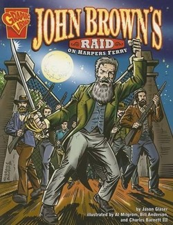Graphic History John Browns Raid on Harpers Ferry