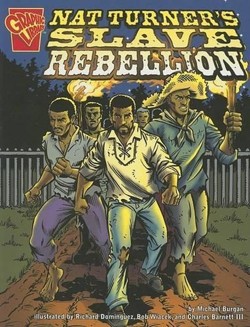 Graphic History Nat Turners Slave Rebellion