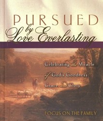 Pursued by Love Everlasting