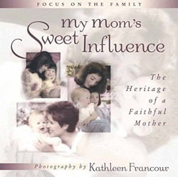 My Mom's Sweet Influence