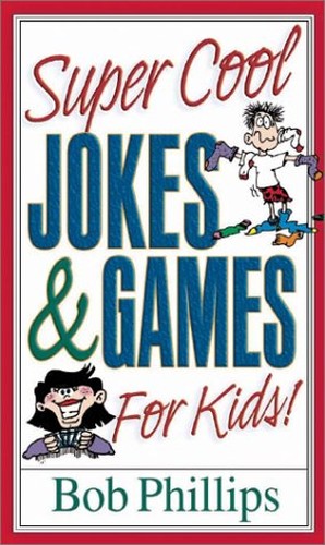 Super Cool Jokes and Games for Kids